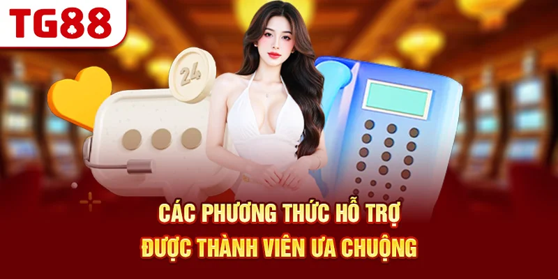 Các Phương Thức Hỗ Trợ Được Thành Viên Ưa Chuộng