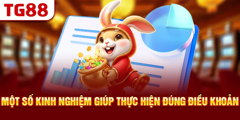 Một số kinh nghiệm giúp thực hiện đúng điều khoản